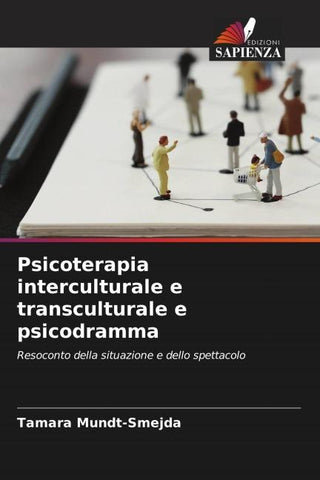 Psicoterapia interculturale e transculturale e psicodramma