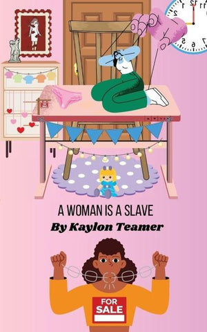 A Woman Is A Slave