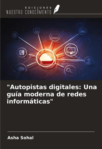"Autopistas digitales: Una guía moderna de redes informáticas"