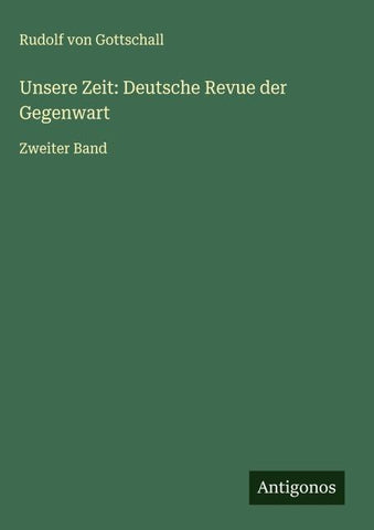 Unsere Zeit: Deutsche Revue der Gegenwart
