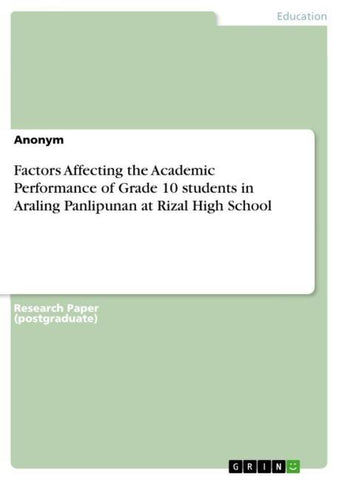 Factors Affecting the Academic Performance of Grade 10 students in Araling Panlipunan at Rizal High School
