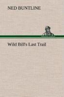 Wild Bill's Last Trail