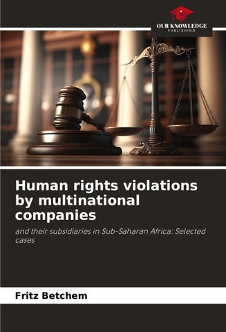Human rights violations by multinational companies