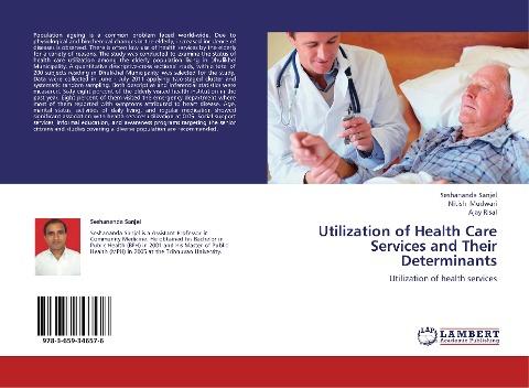 Utilization of Health Care Services and Their Determinants