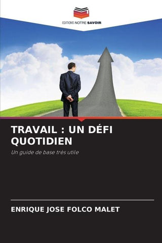 TRAVAIL : UN DÉFI QUOTIDIEN
