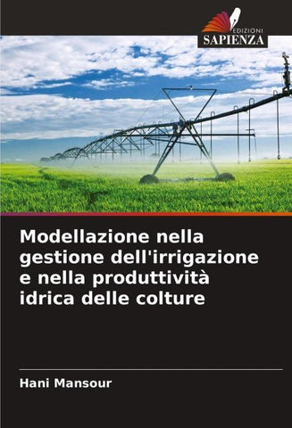 Modellazione nella gestione dell'irrigazione e nella produttività idrica delle colture