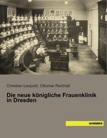 Die neue königliche Frauenklinik in Dresden