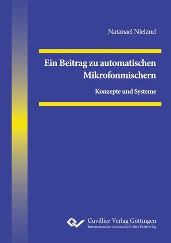 Ein Beitrag zu automatischen Mikrofonmischern. Konzepte und Systeme