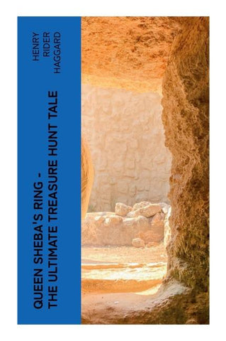 Queen Sheba's Ring - The Ultimate Treasure Hunt Tale