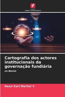 Cartografia dos actores institucionais da governação fundiária