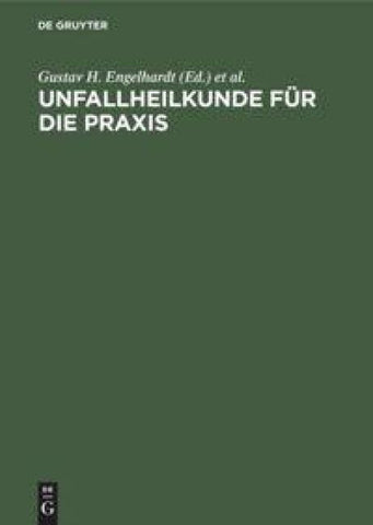 Unfallheilkunde für die Praxis