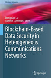 Blockchain-Based Data Security in Heterogeneous Communications Networks