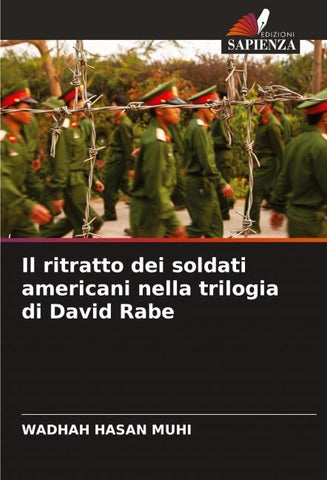 Il ritratto dei soldati americani nella trilogia di David Rabe