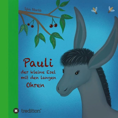Pauli, der kleine Esel mit den langen Ohren