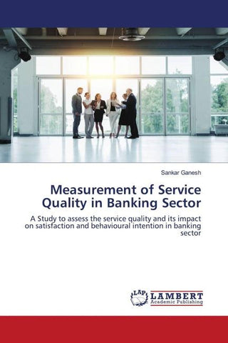Measurement of Service Quality in Banking Sector