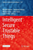 Intelligent Secure Trustable Things
