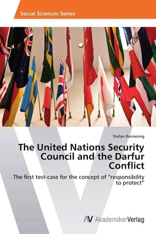 The United Nations Security Council and the Darfur Conflict