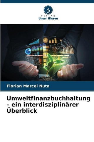 Umweltfinanzbuchhaltung - ein interdisziplinärer Überblick