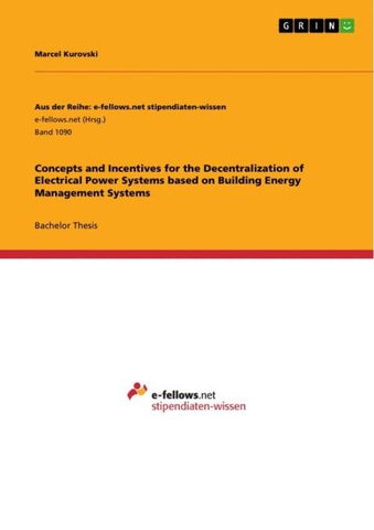 Concepts and Incentives for the Decentralization of Electrical Power Systems based on Building Energy Management Systems