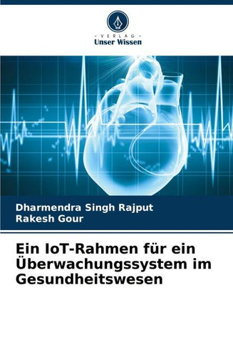 Ein IoT-Rahmen für ein Überwachungssystem im Gesundheitswesen