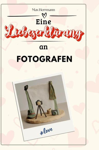 Eine Liebeserklärung an Fotografen