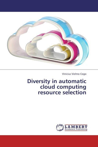 Diversity in automatic cloud computing resource selection