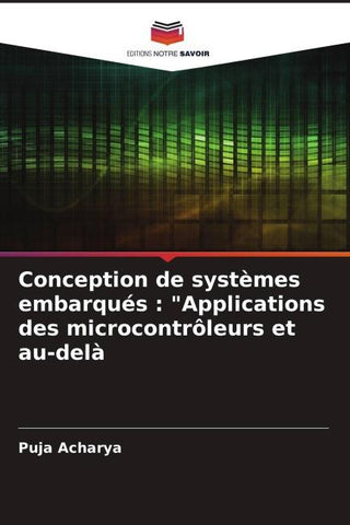 Conception de systèmes embarqués : "Applications des microcontrôleurs et au-delà
