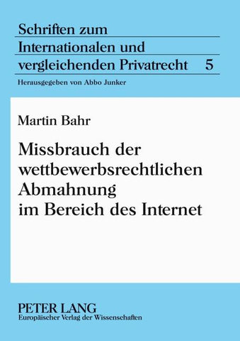 Missbrauch der wettbewerbsrechtlichen Abmahnung im Bereich des Internet