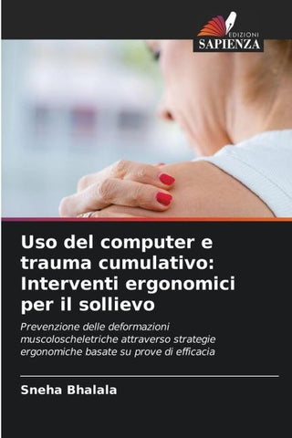 Uso del computer e trauma cumulativo: Interventi ergonomici per il sollievo