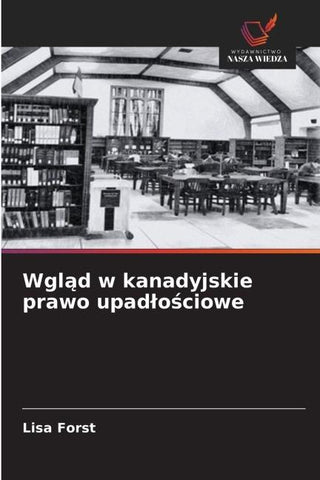 Wgl¿d w kanadyjskie prawo upad¿o¿ciowe