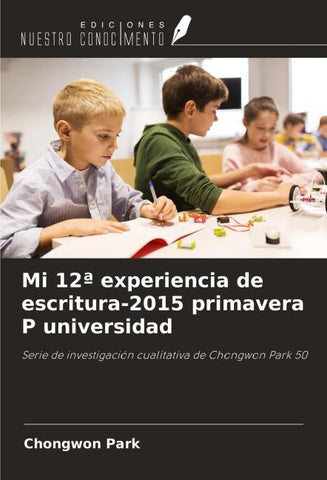 Mi 12ª experiencia de escritura-2015 primavera P universidad