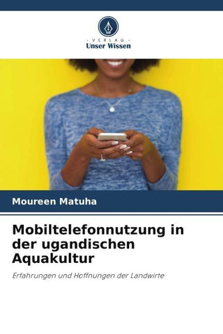 Mobiltelefonnutzung in der ugandischen Aquakultur