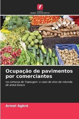 Ocupação de pavimentos por comerciantes
