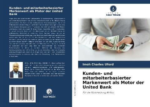 Kunden- und mitarbeiterbasierter Markenwert als Motor der United Bank