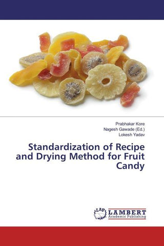 Standardization of Recipe and Drying Method for Fruit Candy