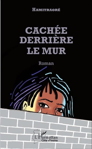 Cachée derrière le mur