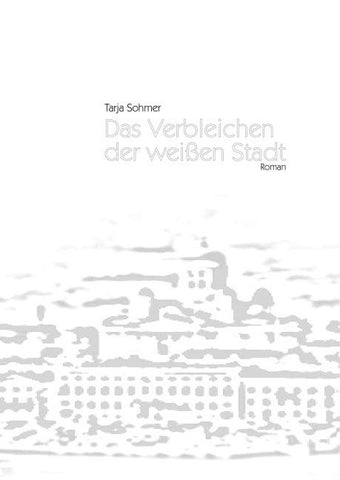 Das Verbleichen der weißen Stadt
