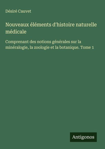 Nouveaux éléments d'histoire naturelle médicale