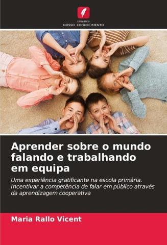 Aprender sobre o mundo falando e trabalhando em equipa