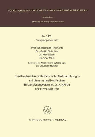 Feinstrukturell-morphometrische Untersuchungen mit dem manuell-optischen Bildanalysensystem M.O.P AM 02 der Firma Kontron