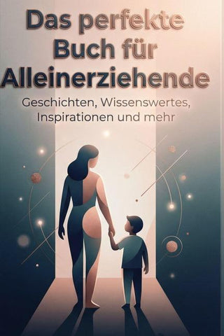 Das perfekte Buch für Alleinerziehende