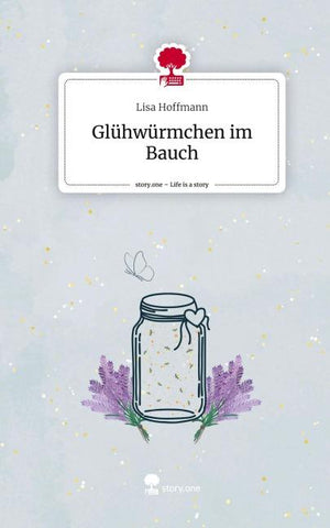 Glühwürmchen im Bauch. Life is a Story - story.one