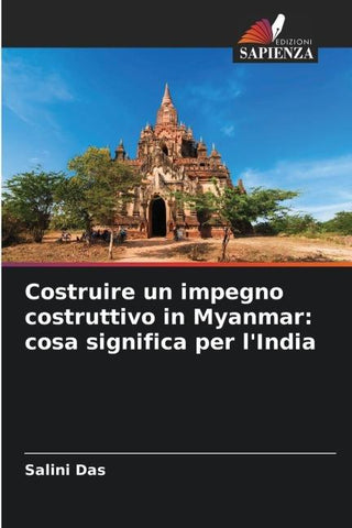 Costruire un impegno costruttivo in Myanmar: cosa significa per l'India