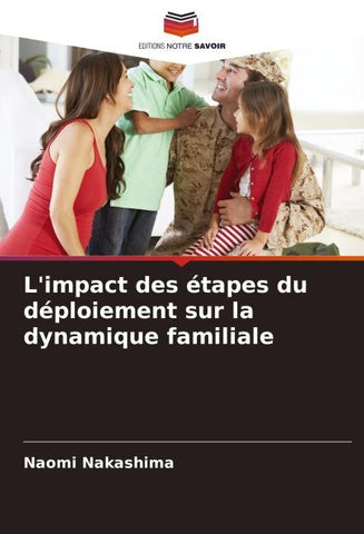 L'impact des étapes du déploiement sur la dynamique familiale