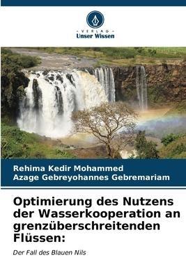 Optimierung des Nutzens der Wasserkooperation an grenzüberschreitenden Flüssen: