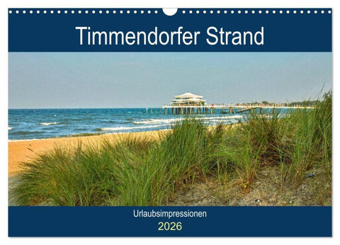 Timmendorfer Strand - Urlaubsimpressionen (Wandkalender 2026 DIN A3 quer), CALVENDO Monatskalender