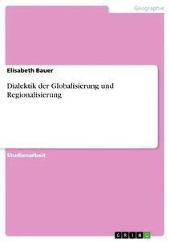 Dialektik der Globalisierung und Regionalisierung