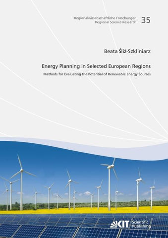 Energy Planning in Selected European Regions - Methods for Evaluating the Potential of Renewable Energy Sources