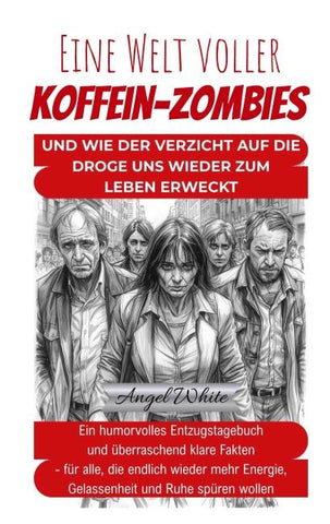 Eine Welt voller Koffein-Zombies