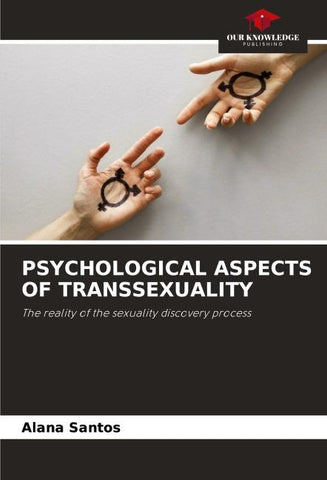 PSYCHOLOGICAL ASPECTS OF TRANSSEXUALITY